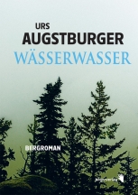 «Wässerwasser» von Urs Augstburger
